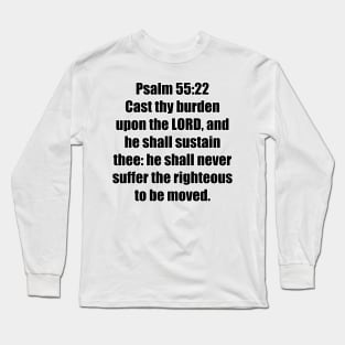 Psalms 55:22 King James Version (KJV) Bible Verse Typography Long Sleeve T-Shirt